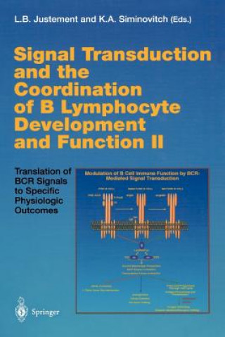 Knjiga Signal Transduction and the Coordination of B Lymphocyte Development and Function II Louis B. Justement