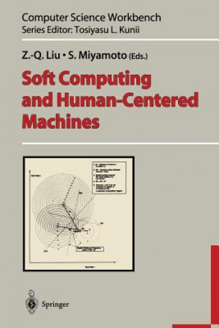 Knjiga Soft Computing and Human-Centered Machines Z. -Q. Liu