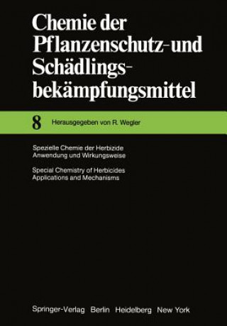 Książka Spezielle Chemie der Herbizide · Anwendung und Wirkungsweise / Special Chemistry of Herbicides · Applications and Mechanisms Richard Wegler