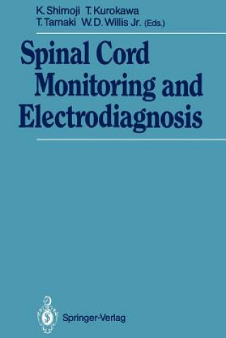 Książka Spinal Cord Monitoring and Electrodiagnosis Takahide Kurokawa