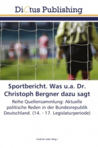 Knjiga Sportbericht. Was u.a. Dr. Christoph Bergner dazu sagt Frederik Linde