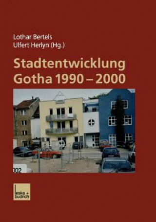 Libro Stadtentwicklung Gotha 1990-2000 Lothar Bertels