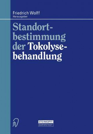 Book Standortbestimmung der Tokolysebehandlung Friedrich Wolff