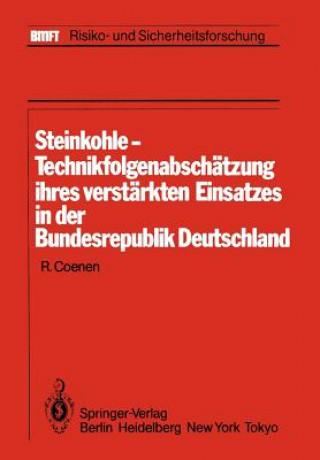 Kniha Steinkohle-Technikfolgenabschätzung ihres verstärkten Einsatzes in der Bundesrepublik Deutschland R. Coenen