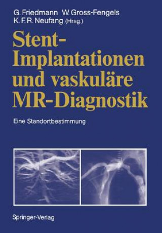 Carte Stent-Implantationen und Vaskulare MR-Diagnostik Gerd Friedmann