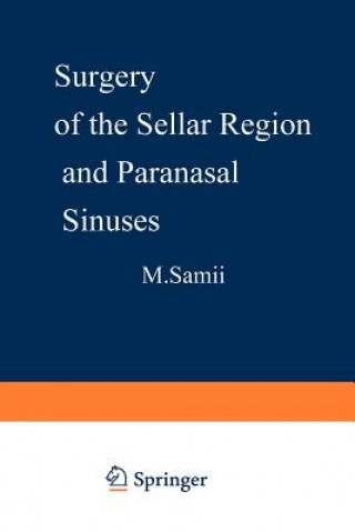 Kniha Surgery of the Sellar Region and Paranasal Sinuses M. Samii