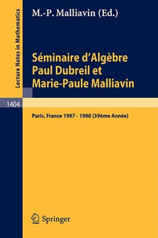 Libro Séminaire d'Algèbre Paul Dubreil et Marie-Paule Malliavin Marie-Paule Malliavin