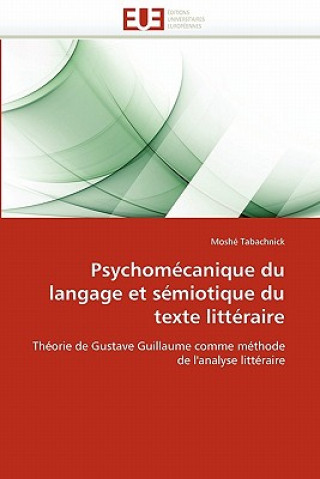 Libro Psychom canique Du Langage Et S miotique Du Texte Litt raire Moshé Tabachnick