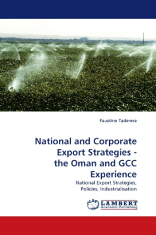 Könyv National and Corporate Export Strategies - the Oman and GCC Experience Faustino Taderera