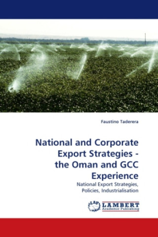 Książka National and Corporate Export Strategies - the Oman and GCC Experience Faustino Taderera