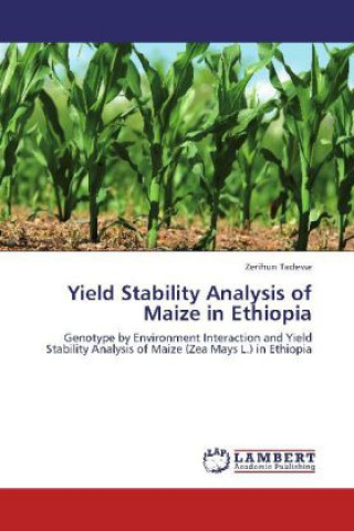 Könyv Yield Stability Analysis of Maize in Ethiopia Zerihun Tadesse