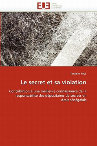 Könyv Secret Et Sa Violation Ibrahim Tall