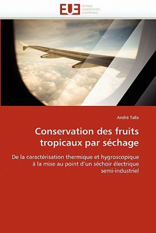 Kniha Conservation Des Fruits Tropicaux Par S chage André Talla