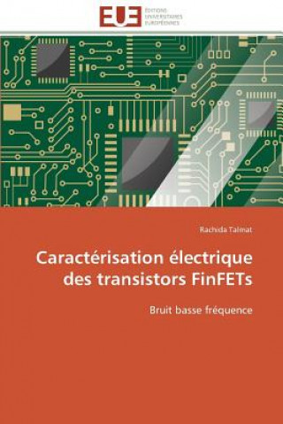 Книга Caracterisation electrique des transistors finfets Rachida Talmat