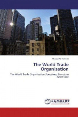 Livre The World Trade Organisation Khaled Al- Tamimi