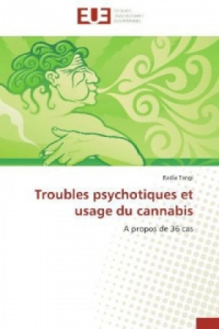 Carte Troubles psychotiques et usage du cannabis Radia Tangi