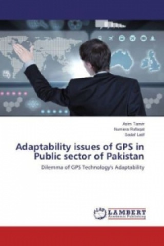 Książka Adaptability issues of GPS in Public sector of Pakistan Asim Tanvir