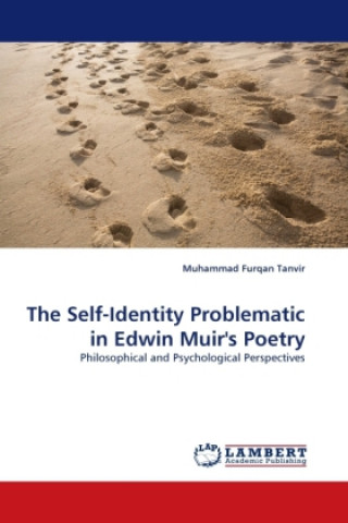 Könyv The Self-Identity Problematic in Edwin Muir's Poetry Muhammad Furqan Tanvir