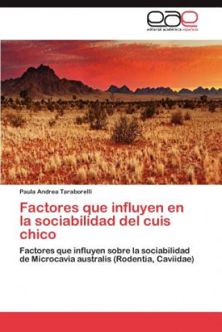 Knjiga Factores que influyen en la sociabilidad del cuis chico Taraborelli Paula Andrea