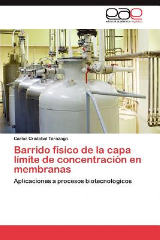 Könyv Barrido Fisico de La Capa Limite de Concentracion En Membranas Carlos Cristobal Tarazaga