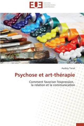 Kniha Psychose et art-therapie Audrey Tarral