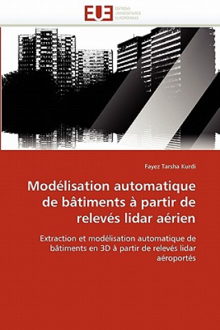 Buch Mod lisation Automatique de B timents   Partir de Relev s Lidar A rien Fayez Tarsha Kurdi