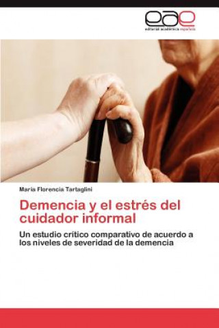 Carte Demencia y el estres del cuidador informal María Florencia Tartaglini