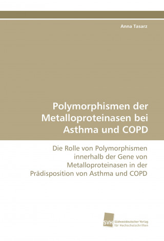 Buch Polymorphismen der Metalloproteinasen bei Asthma und COPD Anna Tasarz