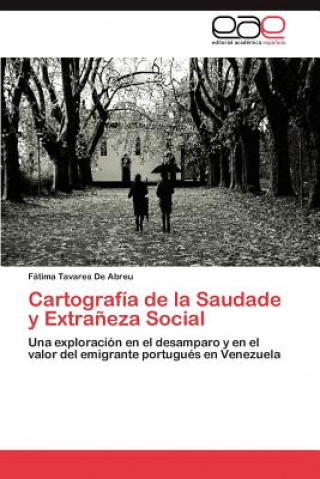 Kniha Cartografia de La Saudade y Extraneza Social Fátima Tavares De Abreu