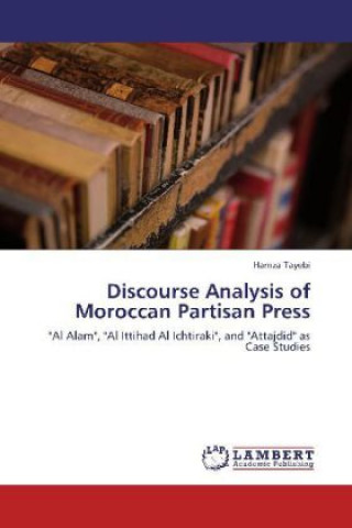 Kniha Discourse Analysis of Moroccan Partisan Press Hamza Tayebi