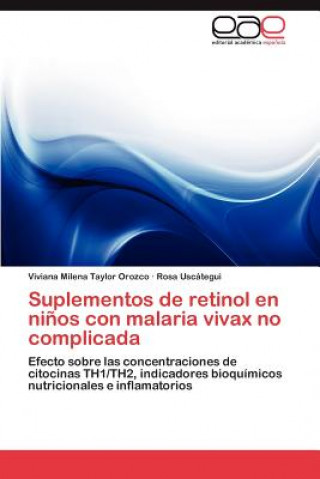 Kniha Suplementos de retinol en ninos con malaria vivax no complicada Taylor Orozco Viviana Milena