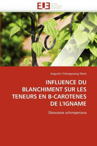 Carte Influence Du Blanchiment Sur Les Teneurs En B-Carotenes de l''igname Augustin Tchongouang Diene