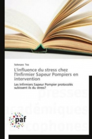 Kniha L'influence du stress chez l'Infirmier Sapeur Pompiers en intervention Sokesara Tea