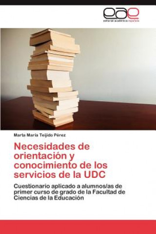 Kniha Necesidades de orientacion y conocimiento de los servicios de la UDC Teijido Perez Marta Maria