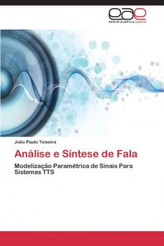 Livre Analise e Sintese de Fala Teixeira Joao Paulo