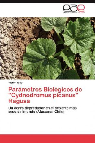 Kniha Parametros Biologicos de Cydnodromus Picanus Ragusa Victor Tello