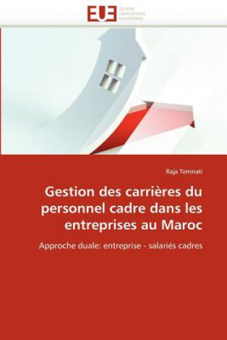 Kniha Gestion Des Carri res Du Personnel Cadre Dans Les Entreprises Au Maroc Raja Temnati