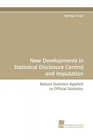 Knjiga New Developments in Statistical Disclosure Control and Imputation Matthias Templ