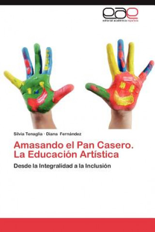 Carte Amasando El Pan Casero. La Educacion Artistica Silvia Tenaglia