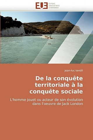 Könyv De la conquete territoriale a la conquete sociale Jean-Luc Tendil