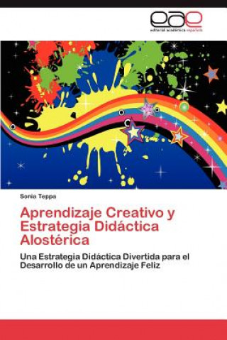 Buch Aprendizaje Creativo y Estrategia Didactica Alosterica Sonia Teppa