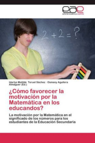 Kniha ?Como favorecer la motivacion por la Matematica en los educandos? Idarlys Matilde Teruel Sáchez