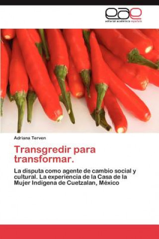 Kniha Transgredir Para Transformar. Adriana Terven