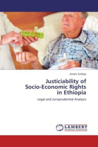 Książka Justiciability of Socio-Economic Rights in Ethiopia Amare Tesfaye