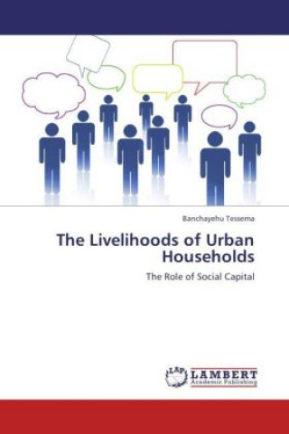 Carte The Livelihoods of Urban Households Banchayehu Tessema