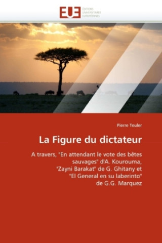 Könyv Figure Du Dictateur Pierre Teuler