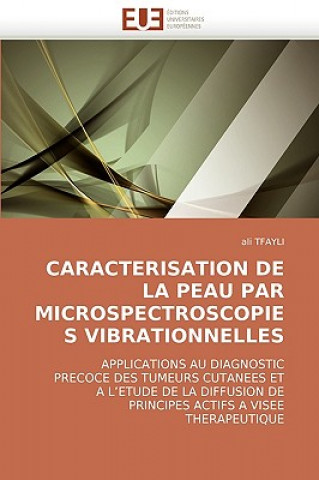 Книга Caracterisation de la Peau Par Microspectroscopies Vibrationnelles Ali Tfayli