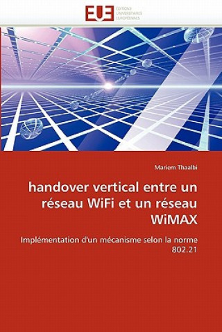 Buch Handover Vertical Entre Un R seau Wifi Et Un R seau Wimax Mariem Thaalbi