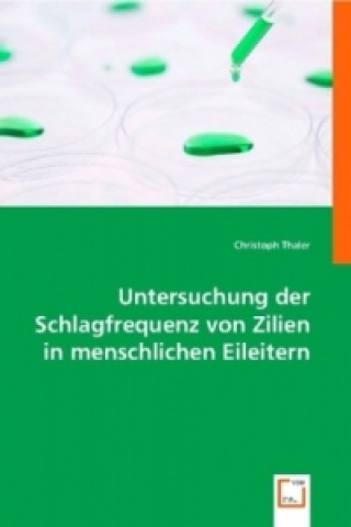 Carte Untersuchung der Schlagfrequenz von Zilien in menschlichen Eileitern Christoph Thaler