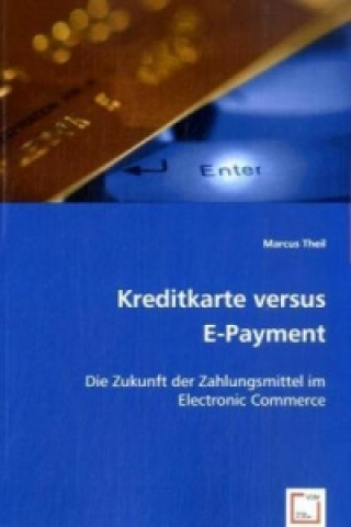 Kniha Kreditkarte versus E-Payment Marcus Theil